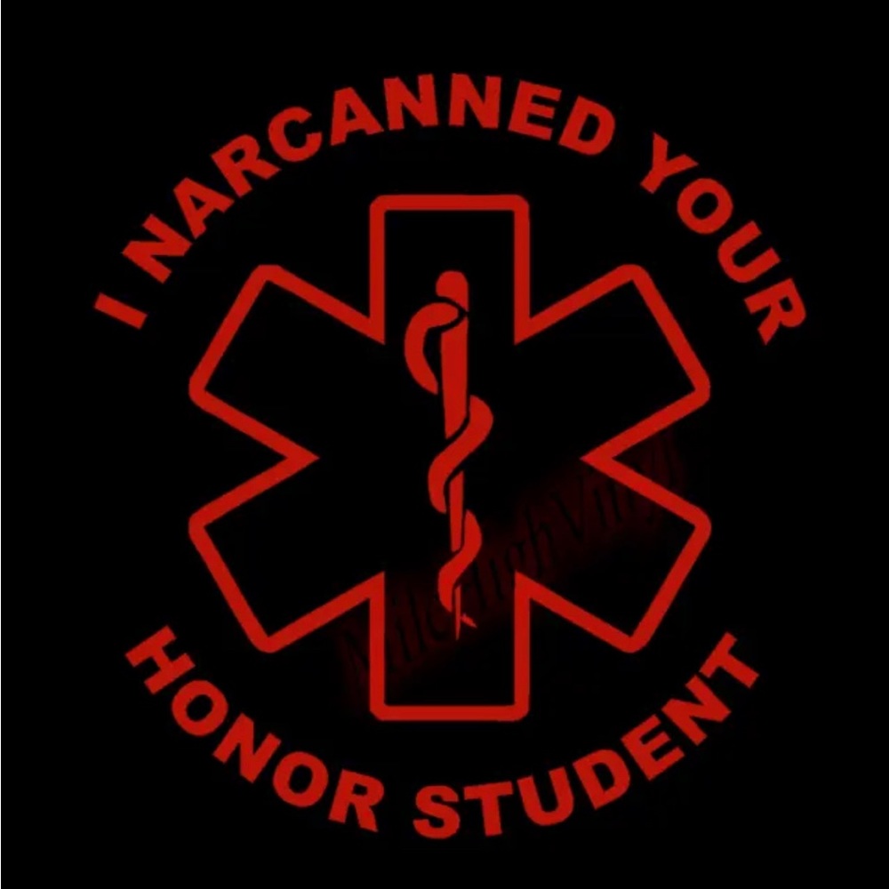 Novelty tshirt. I narcanned your honor student tshirt